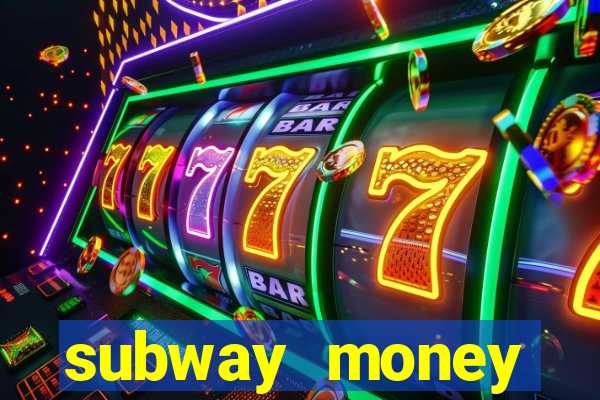 subway money deposito 1 real